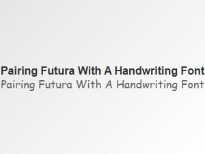 Futura Meets a Handwriting Font